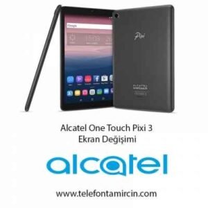 Alcatel Pixi 3 Ekran Değişimi