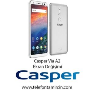 Casper Via E2 Ekran Değişimi