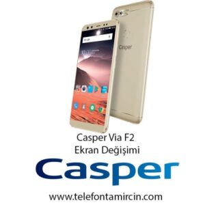 Casper Via F2 Ekran Değişimi