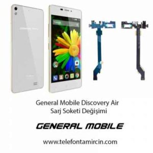 General Mobile Discovery Air Sarj Soketi Değişimi