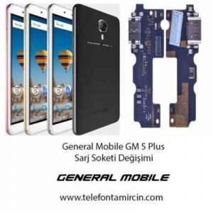 General Mobile GM 5 Plus Sarj Soketi Değişimi