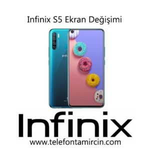 Infinix S5 Ekran Değişimi