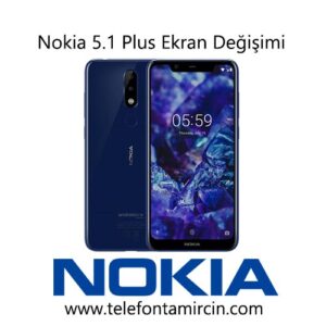 Nokia 5.1 Plus Ekran Değişimi