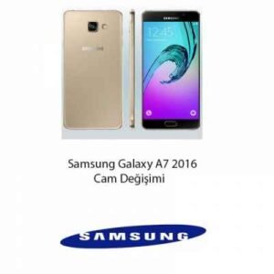 Samsung Galaxy A7 2016 Cam Değişimi