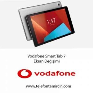 Vodafone Smart Tab 7 Ekran Değişimi