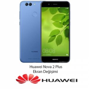 Huawei Nova 2 Plus Ekran Değişimi